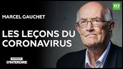 Interdit d'interdire - Les leçons du coronavirus par Marcel Gauchet