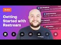 How to get started with restream