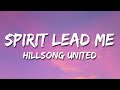 Spirit Lead Me (Lyric Video) - Hillsong UNITED