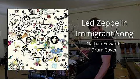 Led Zeppelin - Immigrant Song - Nathan Edwards Dru...