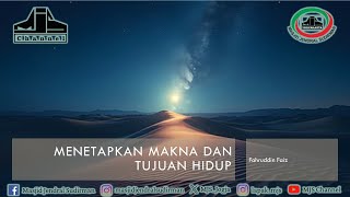 Ngaji Filsafat 485: Menetapkan Makna dan Tujuan Hidup