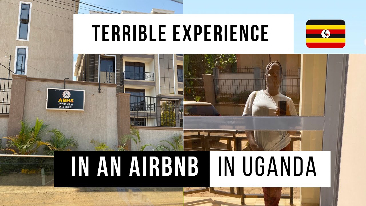 Our terrible experience at an Airbnb in Uganda 🇺🇬 YouTube