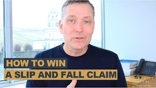 How to Win a Slip and Fall Claim - What You NEED to Know
