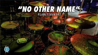 No Other Name Drum Cover // Planetshakers // Daniel Bernard chords