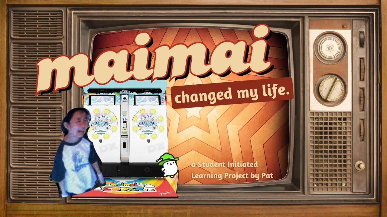maimai changed my life.