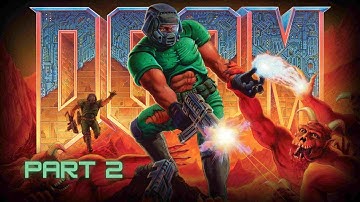 DOOM (Classic) - Part 2