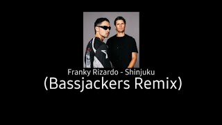 Franky Rizardo - Shinjuku (Bassjackers Remix) (Jeftaxi Full Remake)