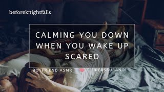 ASMR: calming you down when you wake up scared