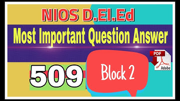 509 (Block 2) NIOS D.El.Ed - Most Important Long Question Answer in English