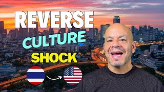Reverse Culture Shock - Thailand Back to USA