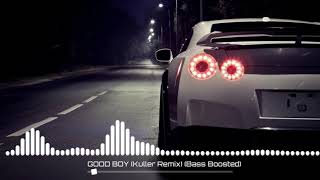 GOOD BOY [kuller Remix] (Bases Boosted)