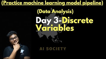 Day 4 | Discrete Variables | AI SOCIETY | Sameer Nigam