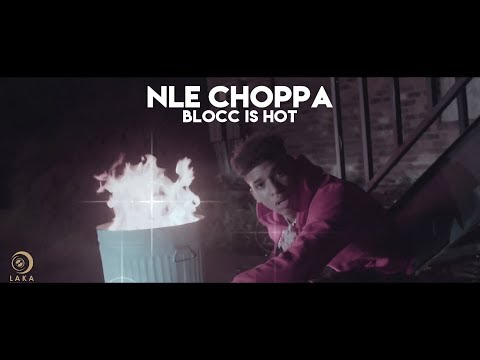 NLE Choppa – Blocc Is Hot (Official Lyric Video)