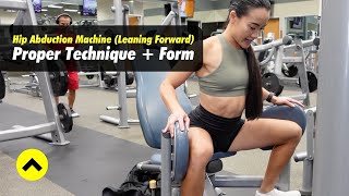 Famous Hip Abduction Machine (Forward Leaning) | Proper Technique + Form Tips Profile