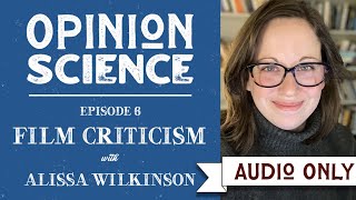 Film Criticism with Alissa Wilkinson