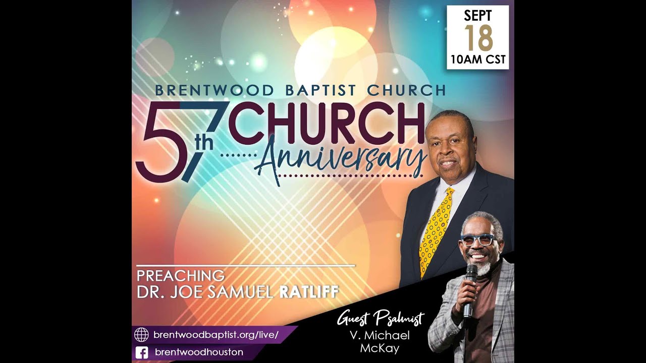 Joseph Ratliff September 18, 2022 - Brentwood 57th Church Anniversary - Dr. Joe S ...