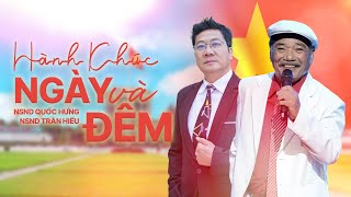 Hành Khúc Ngày Và Đêm - NSUT Quốc Hưng & NSND Trần Hiếu