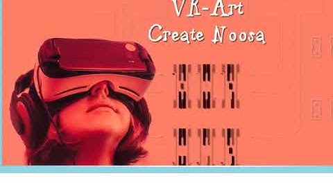Action 10 module 3 VR  Art Create Noosa