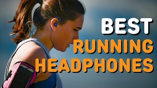 Best Running Headphones in 2021 - Top 6 Running Headphones