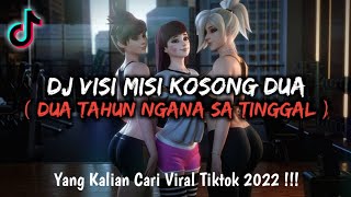 DJ VISI MISI KOSONG DUA ( DUA TAHUN NGANA SA TINGGAL ) VIRAL DI TIKTOK !!! - [ RAHMAT TAHALU ]
