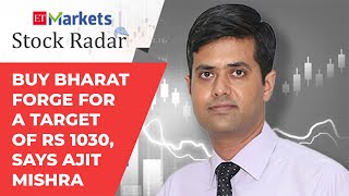 Stock Radar: Buy Bharat Forge for a target of Rs 1030, says Ajit Mishra