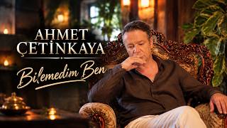 Ahmet Çeti̇nkaya Bilemedim Ben