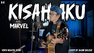 Marvel - Kisah Aku (Versi Akustik Gitar) by Anjar Boleaz