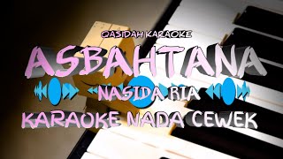 ASBAHTANA - KARAOKE NADA CEWEK || NASIDA RIA || KORG PA 700