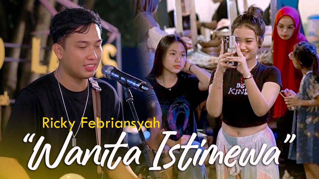 Wanita Istimewa (Live) Ricky Febriansyah Wanita Istimewa (Live) Ricky Febriansyah