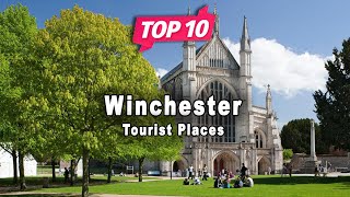 Top 10 Places to Visit in Winchester, Hampshire | England - English