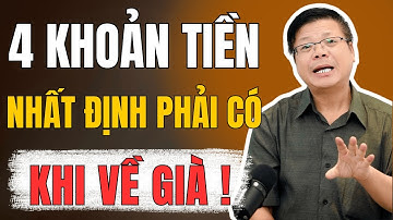 4 Khoản Tiền Nhất Định Phải Có Khi Về Già – Biết Sớm Tuổi Già Đỡ Khổ | Đinh Đoàn Audio