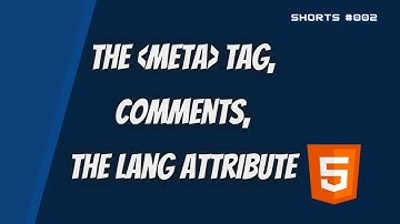 HTML | #shorts, The meta tag, why write comments? and the lang attribute.