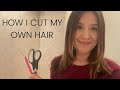 HOW I CUT MY OWN HAIR (with LAYERS on DRY HAIR) | TUTORIAL