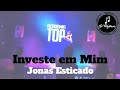 Investe em Mim - Jonas Esticado (Coreografia)