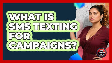 What Is SMS Texting For Campaigns?