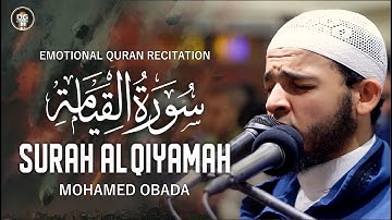 QURAN SURAH AL QIYAMAH ( سورة القيامة ) || MOHAMED OBADA