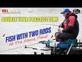 Will raison fishing  match practice with two rods at the same time