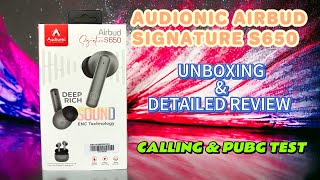 Audionic Airbud Signature S650 wireless earbuds unboxing and review | Calling test and PUBG test