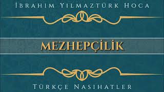 Mezhepçi̇li̇k İbrahi̇m Yilmaztürk Hoca