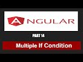 Multiple If conditions in Angular | Part 14 | Angular 15 | Angular Tutorial in Hindi