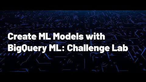Create ML Models with BigQuery ML Challenge Lab - Qwiklabs #challenge #googlecloud  #mscubetech