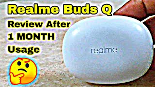 Realme BUDS Q review After 1 Month Usage ⚡⚡⚡