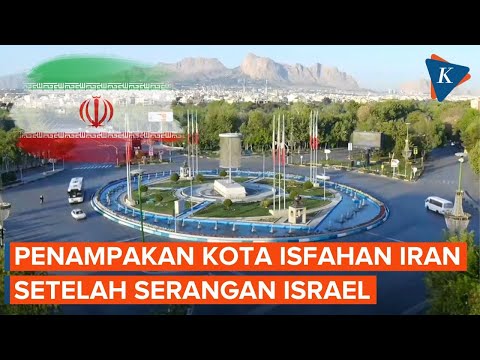 Situasi Kota Isfahan Iran Setelah Diserang Israel