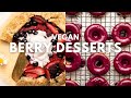 DELICIOUS Vegan Berry Desserts You've Gotta Try 😋