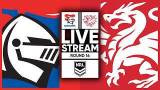 Knights vs Dragons LIVE STREAM | Round 16 | NRL 2026