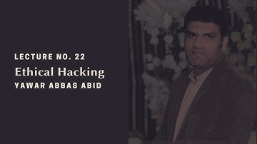 Lecture No. 22 | Ethical Hacking in Urdu/Hindi | Professional Practices (IT)