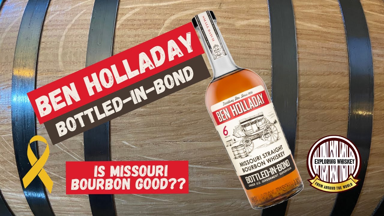 Ben Holladay Bottled in Bond Bourbon Review...Missouri Dropping Good Whiskey!!! YouTube