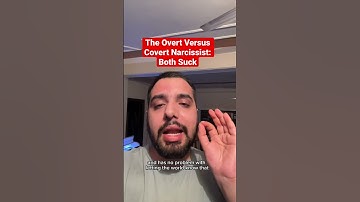 The Overt Versus Covert Narcissist: Both Suck #narcissist #npd