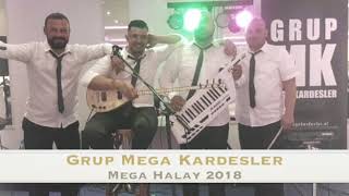 Grup Mega Kardeşler - Mega Halay Mix 2018 - Oktay Baykal
