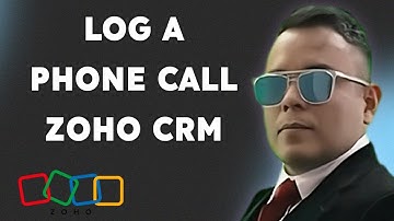 How To Log A Phone Call In Zoho CRM { 2025 edition }